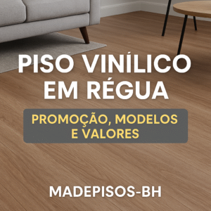 Piso Vinílico em Régua - Promoção, Modelos e Valores - Madepisos BH